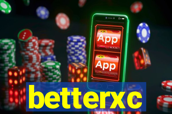 betterxc