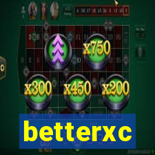 betterxc