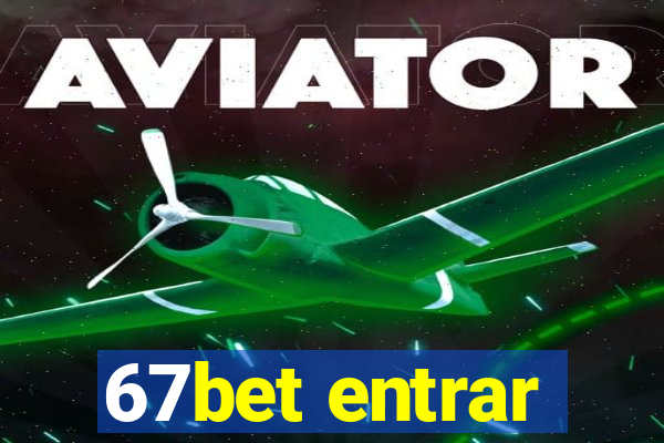 67bet entrar