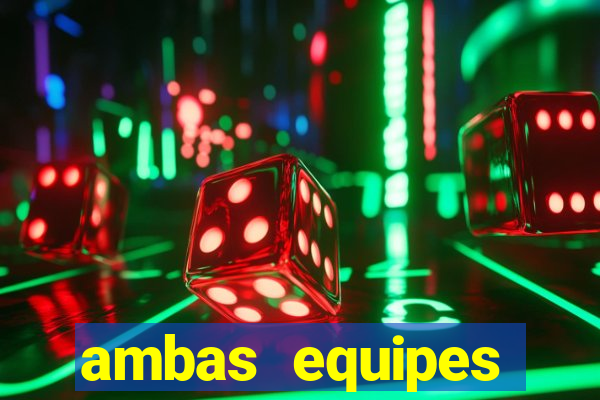 ambas equipes marcam ou mais de 2.5