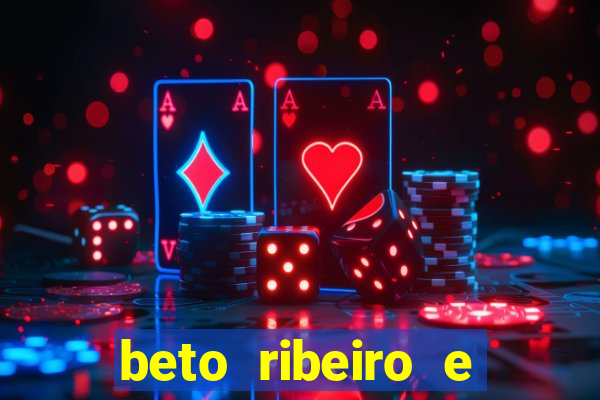 beto ribeiro e carla albuquerque