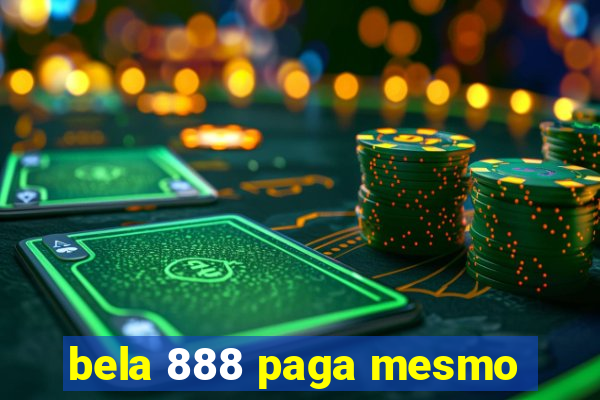 bela 888 paga mesmo