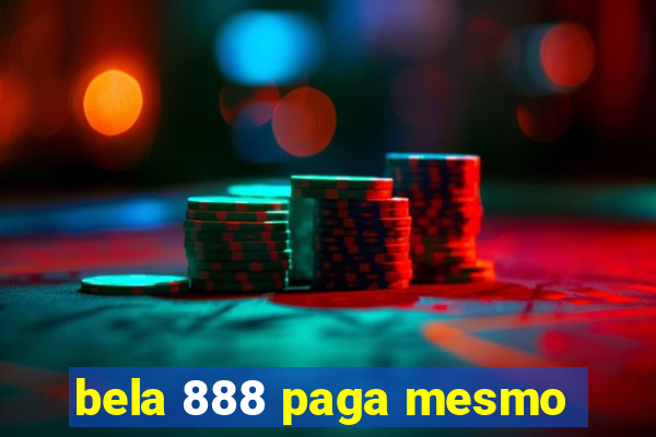bela 888 paga mesmo