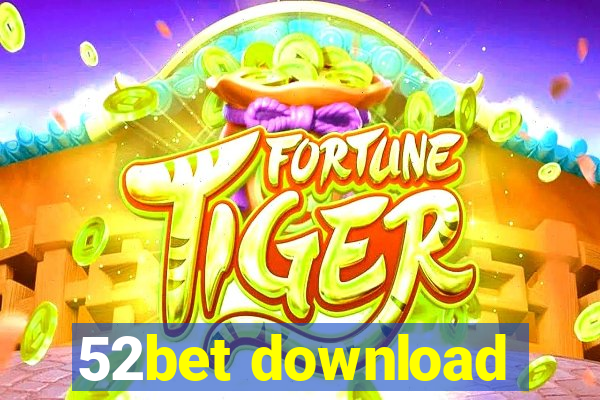 52bet download