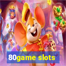 80game slots
