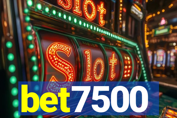 bet7500