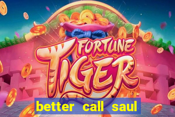 better call saul rede canais