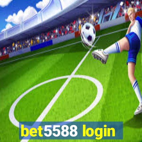 bet5588 login