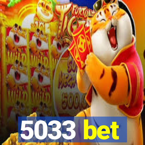 5033 bet