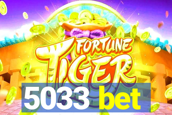 5033 bet