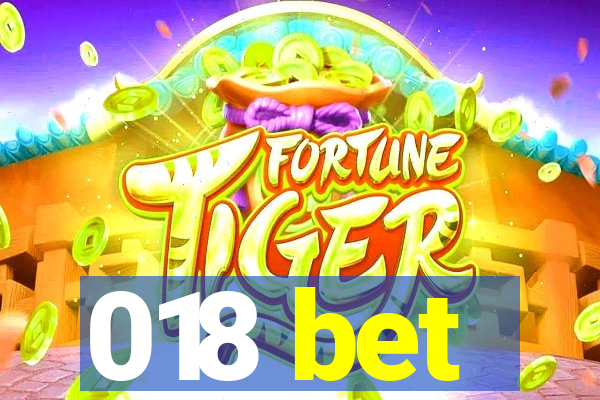 018 bet