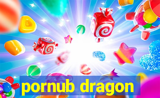 pornub dragon