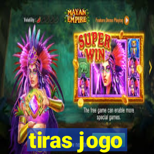 tiras jogo
