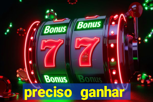 preciso ganhar dinheiro urgente