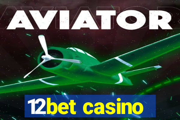 12bet casino