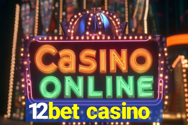 12bet casino