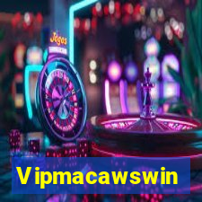 Vipmacawswin
