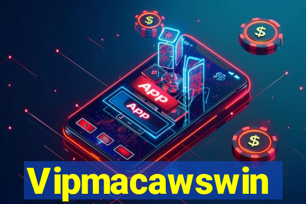 Vipmacawswin