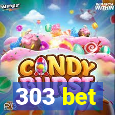 303 bet