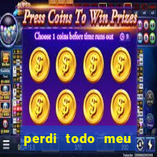 perdi todo meu dinheiro em apostas