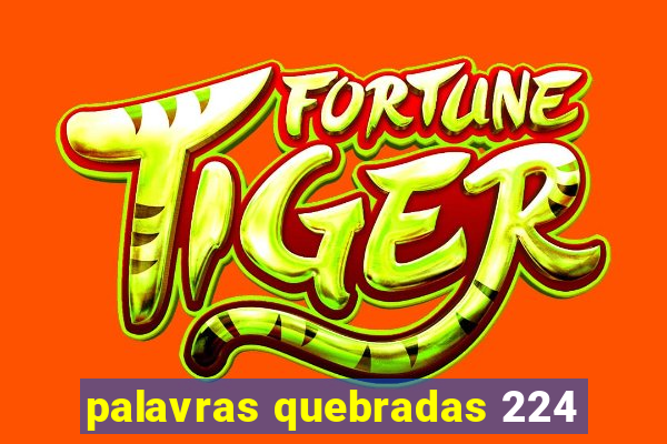 palavras quebradas 224