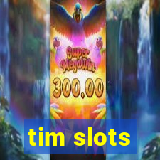 tim slots