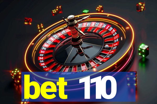 bet 110