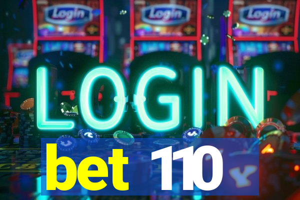 bet 110