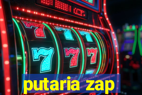 putaria zap
