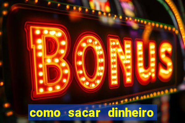 como sacar dinheiro no golden slots