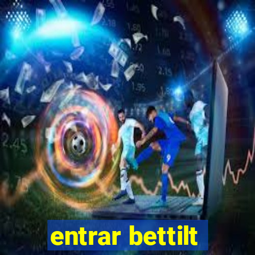 entrar bettilt