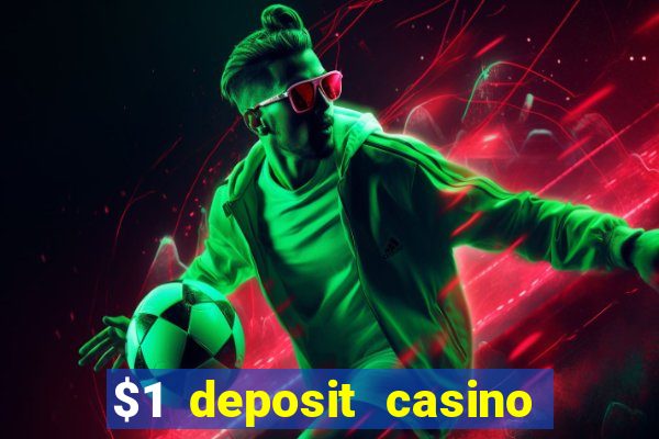 $1 deposit casino 2018 nz