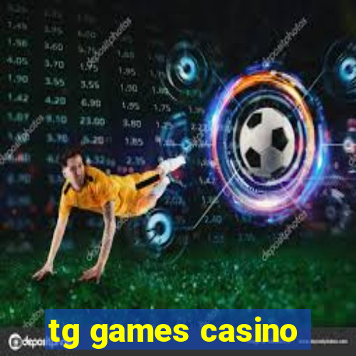 tg games casino