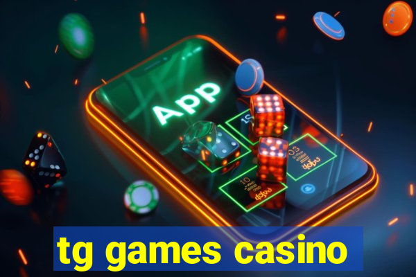 tg games casino