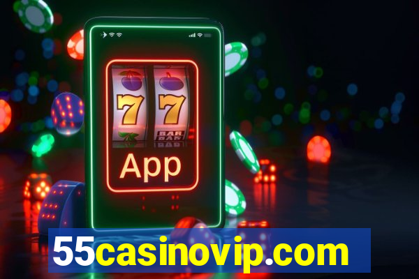 55casinovip.com