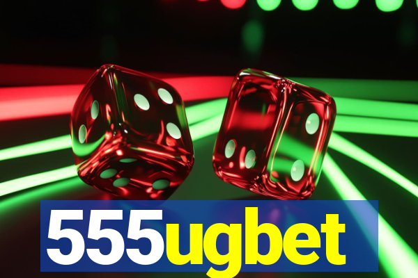 555ugbet