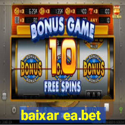 baixar ea.bet