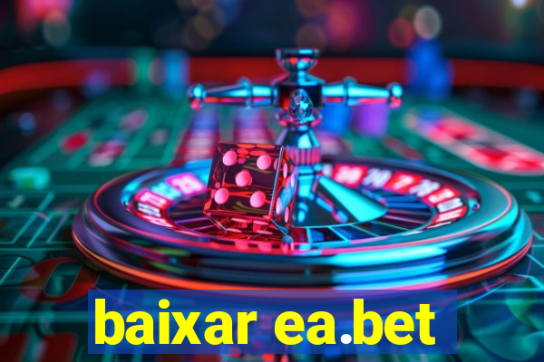 baixar ea.bet