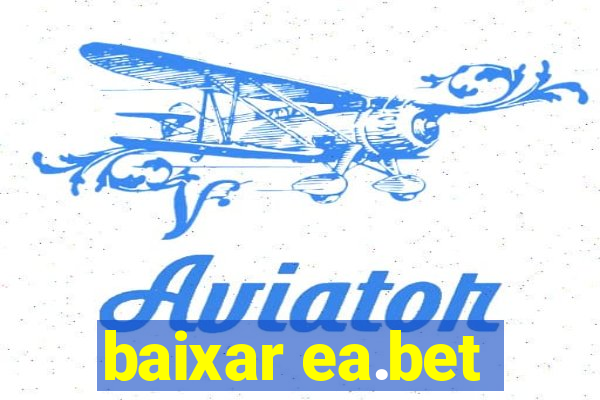 baixar ea.bet