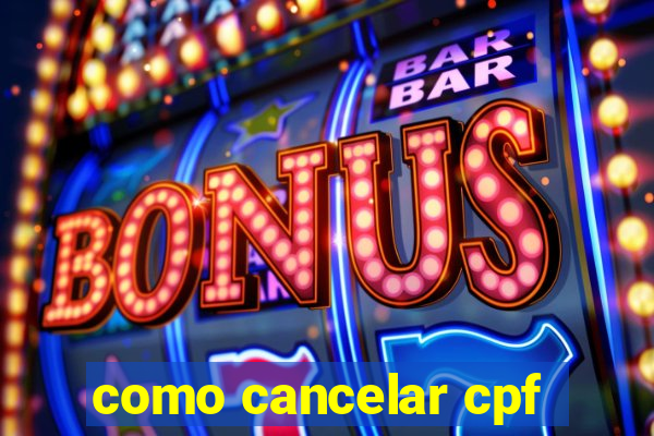 como cancelar cpf