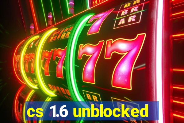 cs 1.6 unblocked