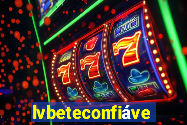 lvbeteconfiável