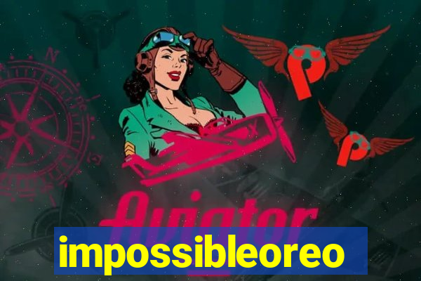 impossibleoreo