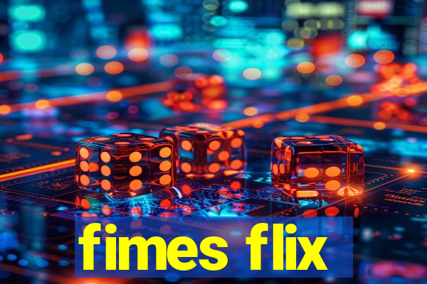 fimes flix