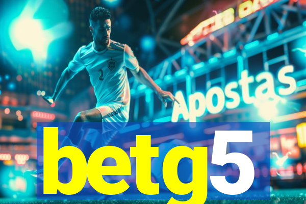 betg5