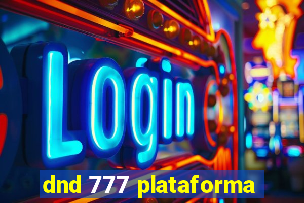 dnd 777 plataforma