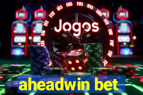 aheadwin bet
