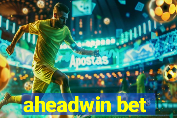 aheadwin bet