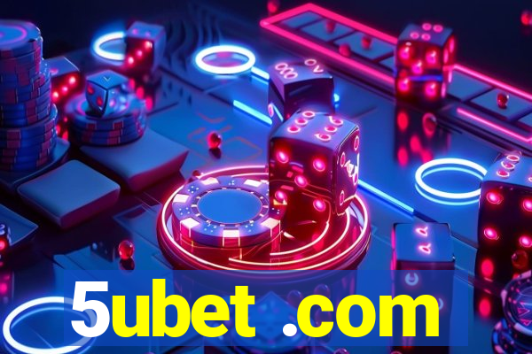 5ubet .com