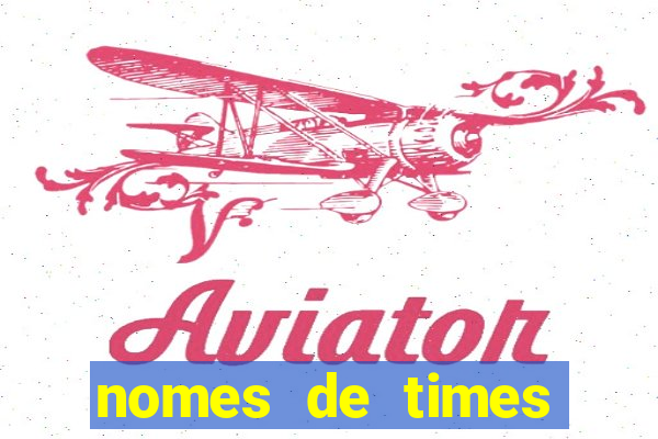 nomes de times europeus criativos